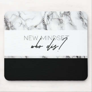 New Mindset Who dis? Mouse Pad