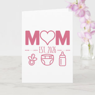 New Mom est 2026 Frist Time Mom Personalized Card