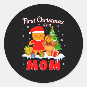 New Mother Christmas Costume First Christmas As A Classic Round Sticker