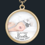 New Mum Baby Photo Necklace<br><div class="desc">Beautiful necklace with your photo and the quote "Your first breath took mine away"</div>