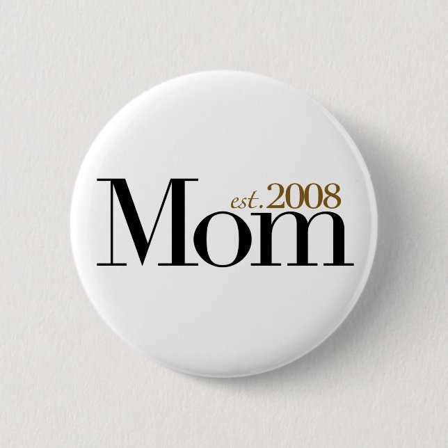 New Mum Est 2008 6 Cm Round Badge (Front)