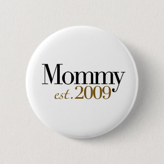 New Mummy Est 2009 6 Cm Round Badge