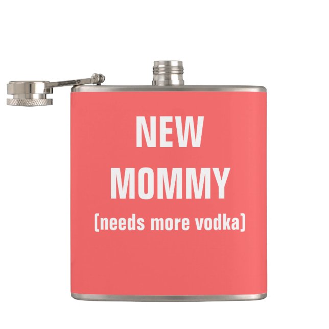 new mummy needs more vodka hip flask (Opened)
