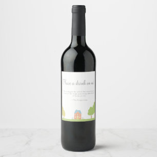 New neighbours sorry for the mess wine label