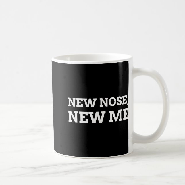 New Nose, New Me Funny Nose Job  Coffee Mug (Right)