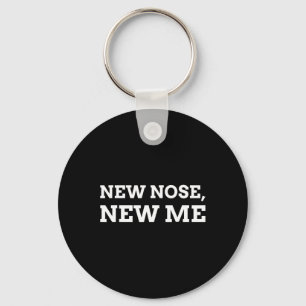 New Nose, New Me Funny Nose Job  Key Ring