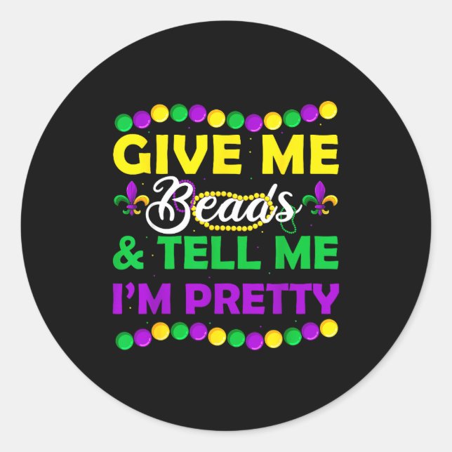 New Orleans Beads Mardi Gras Party Apparel Funny W Classic Round Sticker (Front)