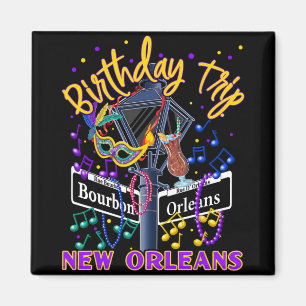 New Orleans Birthday Trip French Quarter Girls Tri Magnet