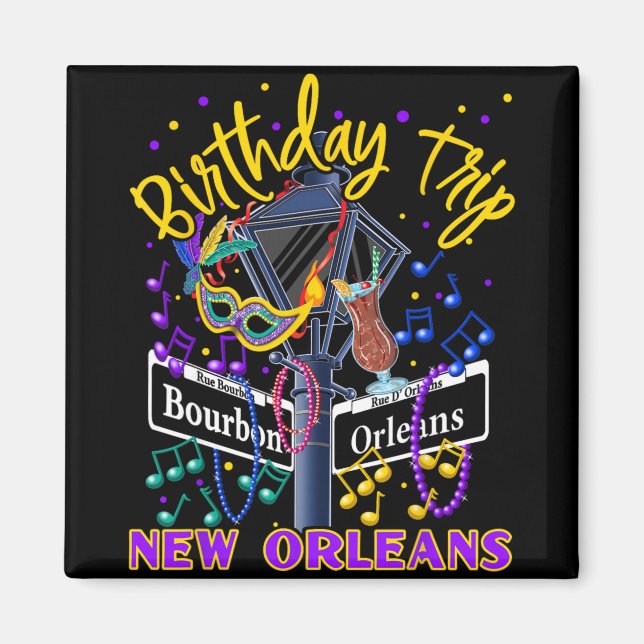 New Orleans Birthday Trip Girl's Birthday Trip  Magnet (Front)