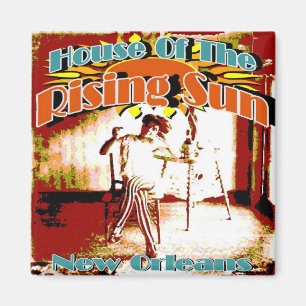 New Orleans Brothels, House of the Rising Sun Magnet