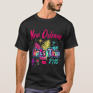 New Orleans Girls Trip 2025 Bachelor Ies Birthday  T-Shirt