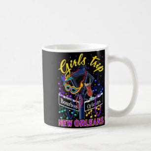 New Orleans Girls Trip Girlfriends Vacation Coffee Mug
