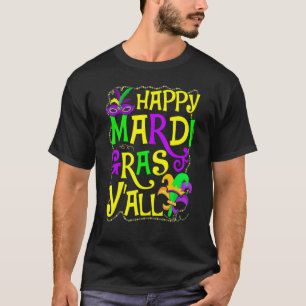 New Orleans Happy Mardi Gras Y'all Funny Fat Tuesd T-Shirt