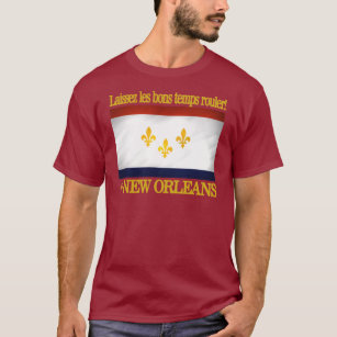 New Orleans -Let the good times roll! T-Shirt
