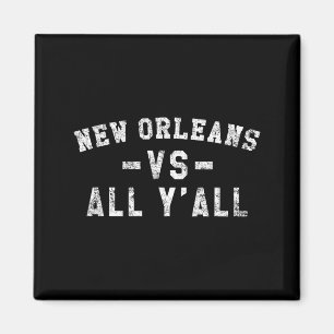New Orleans Vs All Yall For Y'all Funny Louisiana  Magnet