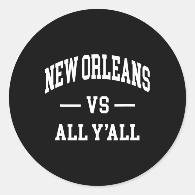 New Orleans Vs All Y'all - Throwback Design - Clic Classic Round Sticker (Front)