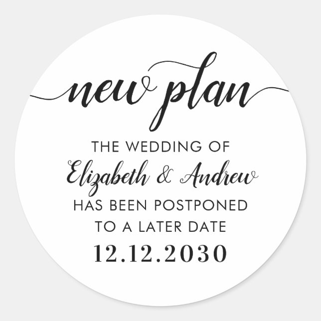 New Plan Change the Date Postponement Wedding Classic Round Sticker (Front)