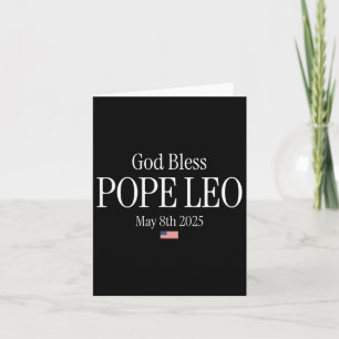 New Pope 2025 God Bless Pope Leo May 8th 2025 New Card