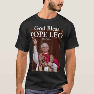 New Pope 2025 God Bless Pope Leo May 8th 2025 New  T-Shirt