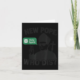 New Pope Who Dis_ Holy Spirit Funny Pope Leo Xiv M Card