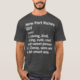 NEW PORT RICHEY GIRL FL FLORIDA Funny City Home T-Shirt