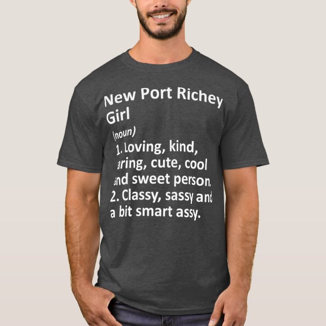 NEW PORT RICHEY GIRL FL FLORIDA Funny City Home T-Shirt (Front)