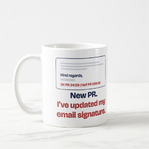 New PR Updated My Email Signature Funny Runner Coffee Mug