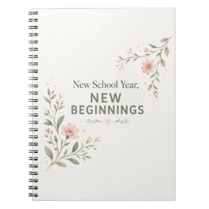 New School Year Teacher Floral New Beginnings Notebook