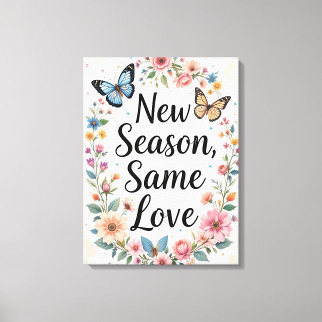 New Season Same Love Elegant Floral Art Canvas Print (Front)