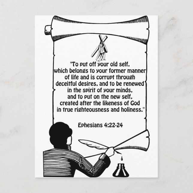 New self change Ephesians 4:22-24 Bible Quotes   Postcard (Front)