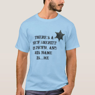 New Sheriff T-Shirt