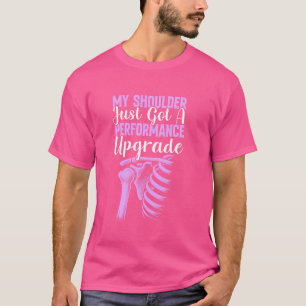 New Shoulder Replacement Recovery Get Well 1 T-Shirt