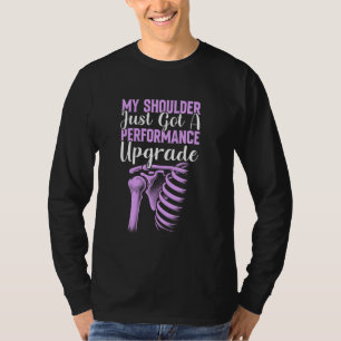 New Shoulder Replacement Recovery Get Well 1 T-Shirt