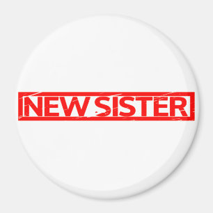 New Sister Stamp Magnet
