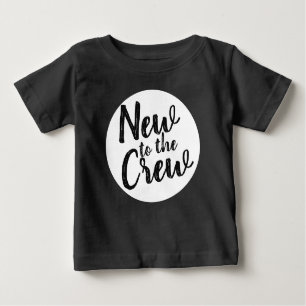 New to the Crew Baby Baby T-Shirt