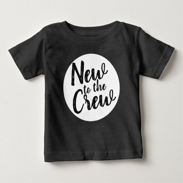 New to the Crew Baby T-Shirt (Front)