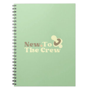 New to the crew notebook
