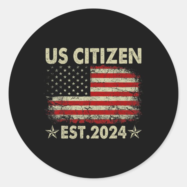 New Us Citizen Est 2024 American Immigrant Citizen Classic Round Sticker (Front)