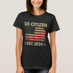 New Us Citizen Est 2024 American Immigrant Citizen T-Shirt