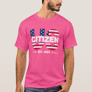 New Us Citizen Est 2024 American Men Women USA Cit T-Shirt