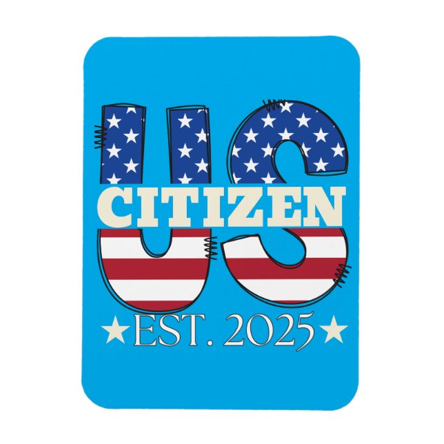 New US Citizen Est 2025 American Immigrant Citizen Magnet (Vertical)