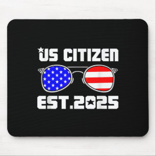 New Us Citizen Est 2025 American Immigrant Citizen Mouse Pad