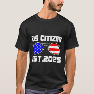 New Us Citizen Est 2025 American Immigrant Citizen T-Shirt