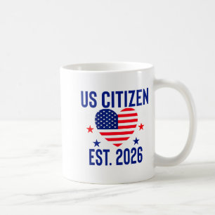New Us Citizen Est 2026 American Immigrant Citizen Coffee Mug