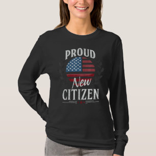 New Us Citizen Proud American Citizen Us Citizens T-Shirt