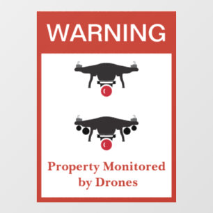 NEW! Warning: Property Monitored by Drones 