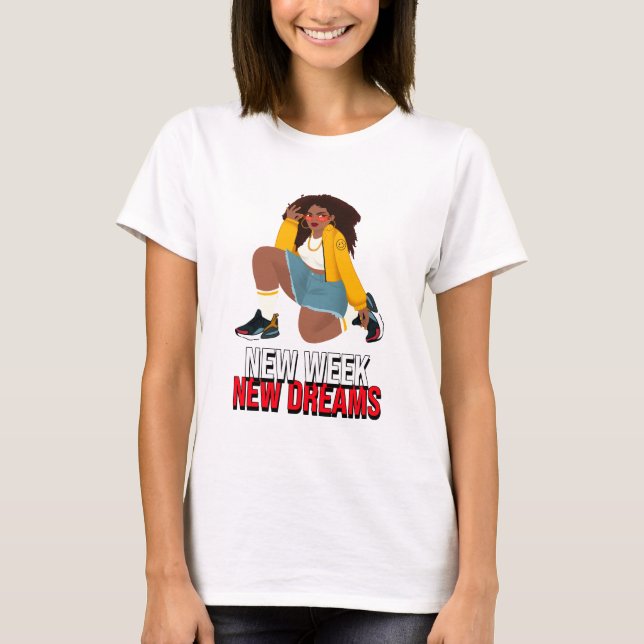 New Week, Same Dreams Goal-Setting for Women T-Shirt (Front)