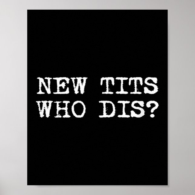New , Who Dis_ Funny Job Breast Implants  Poster (Front)