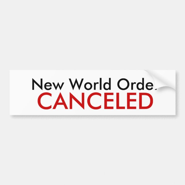 New World Order, CANCELED Bumper Sticker (Front)