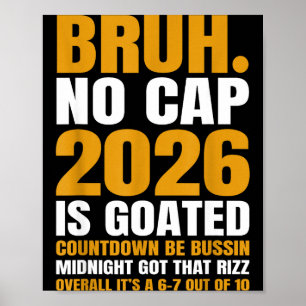 New Year 2026 Bruh No Cap Countdown Bussin Funny R Poster